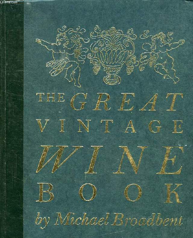 THE GREAT VINTAGE WINE BOOK