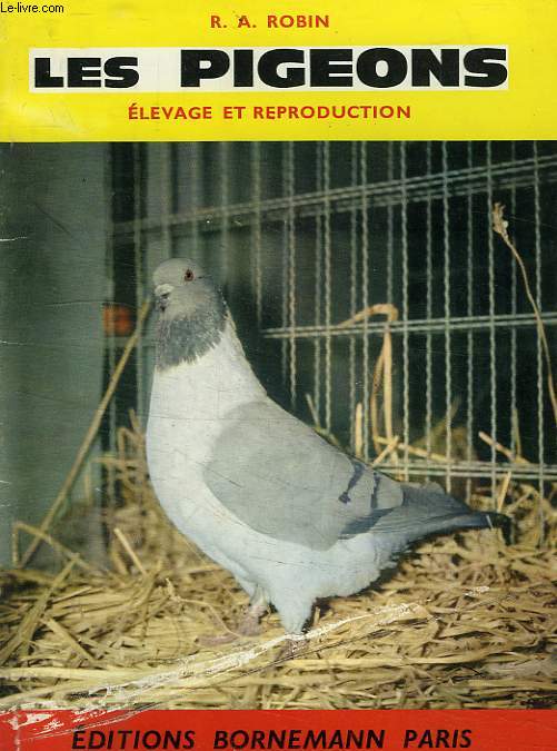 LES PIGEONS, ELEVAGE ET REPRODUCTION