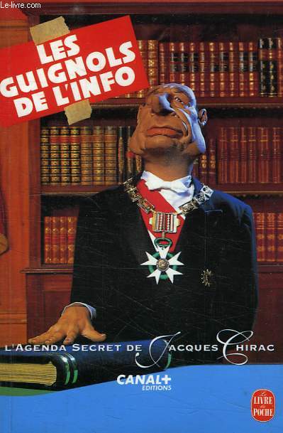 LES GUIGNOLS DE L'INFO, L'AGENDA SECRET DE JACQUES CHIRAC
