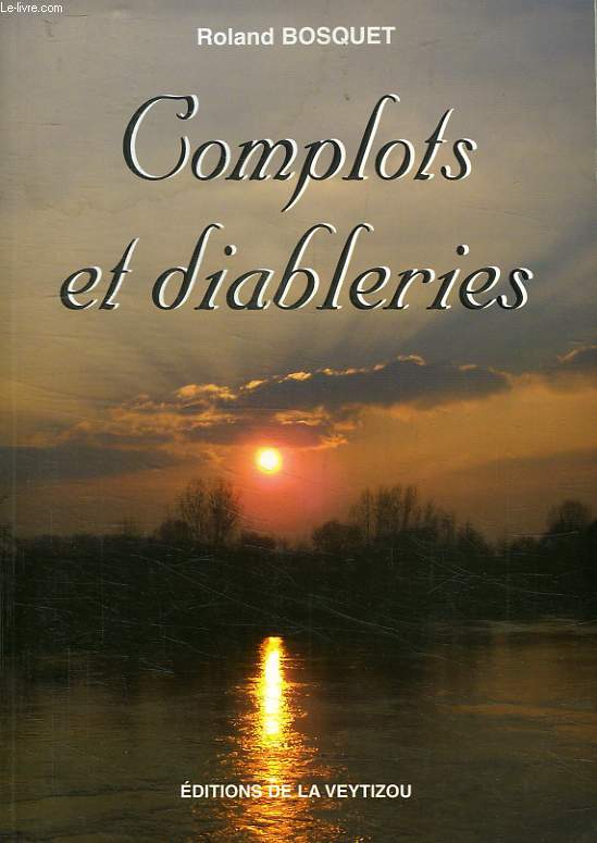 COMPLOTS ET DIABLERIES