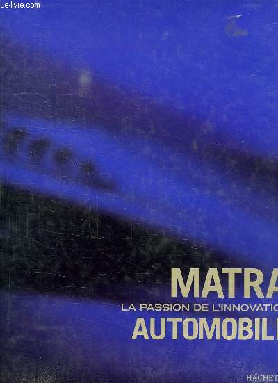 MATRA, LA PASSION DE L'INNOVATION AUTOMOBILE