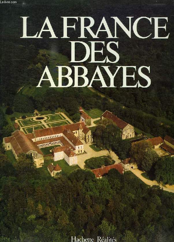 LA FRANCE DES ABBAYES