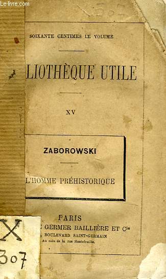 BIBLIOTHEQUE UTILE, XV, L'HOMME PREHISTORIQUE