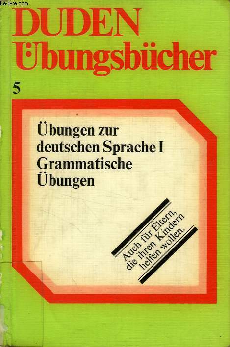 DUDEN UBUNGEN ZUR DEUTSCHEN SPRACHE I, GRAMMATISCHE UBUNGEN
