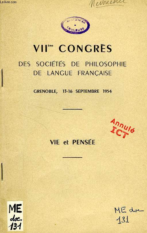 VIIe CONGRES DES SOCIETES DE PHILOSOPHIE DE LANGUE FRANCAISE, VIE ET PENSEE