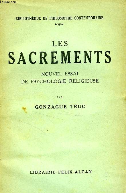LES SACREMENTS, NOUVEL ESSAI DE PSYCHOLOGIE RELIGIEUSE