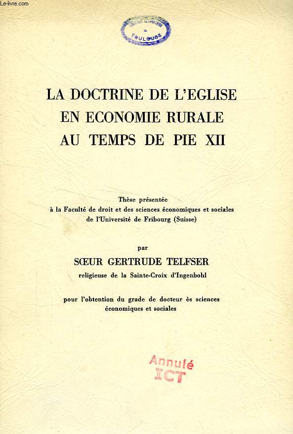 LA DOCTRINE DE L'EGLISE EN ECONOMIE RURALE AU TEMPS DE PIE XII (THESE)