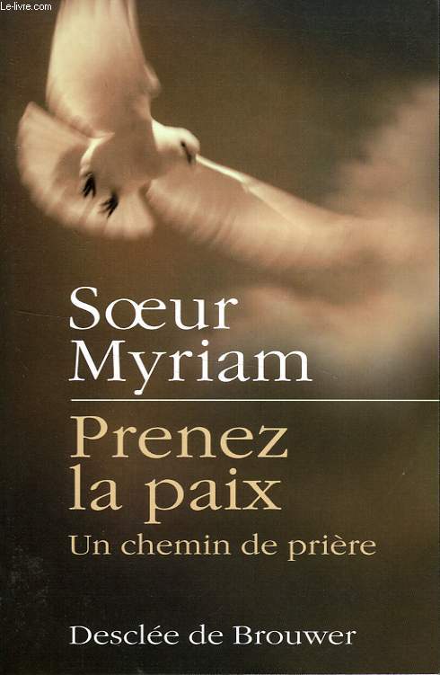 PRENEZ LA PAIX, UN CHEMIN DE PRIERE