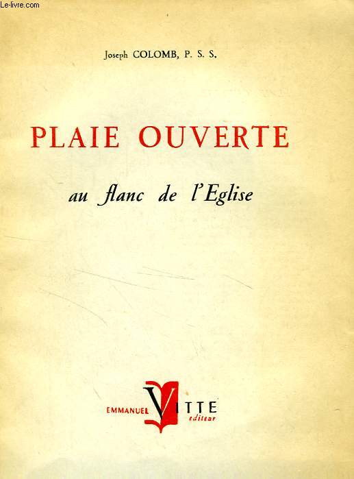 AUX CATHOLIQUES, PLAIE OUVERTE AU FLANC DE L'EGLISE