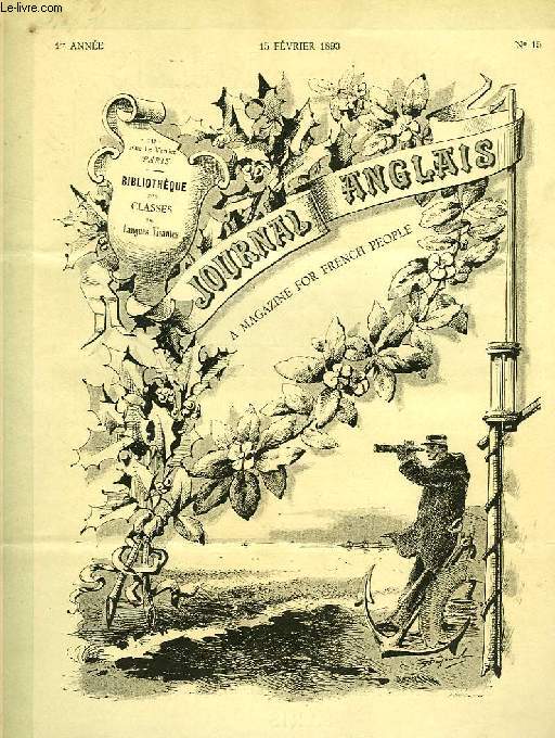 JOURNAL ANGLAIS, A MAGAZINE FOR FRENCH PEOPLE, 1re ANNEE, N 15, 15 FEV. 1893