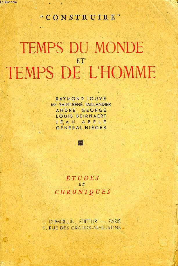 'CONSTRUIRE', TEMPS DU MONDE ET TEMPS DE L'HOMME