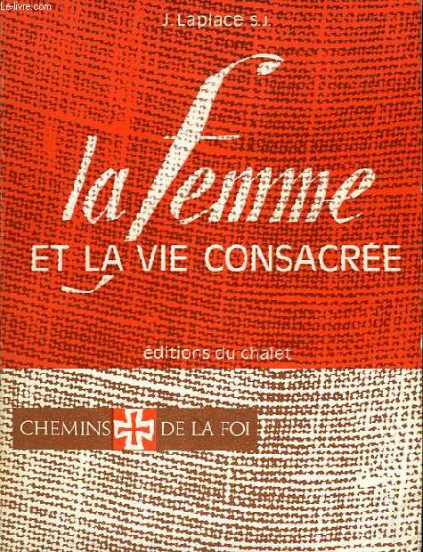 LA FEMME ET LA VIE CONSACREE
