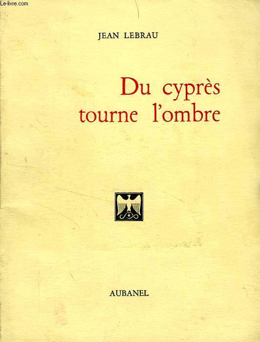 DU CYPRES TOURNE L'OMBRE