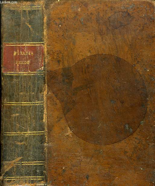 REMARQUES DE M. ADDISSON SUR MILTON / LE PARADIS PERDU / LE PARADIS RECONQUIS