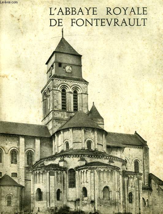 L'ABBAYE ROYALE DE FONTEVRAULT