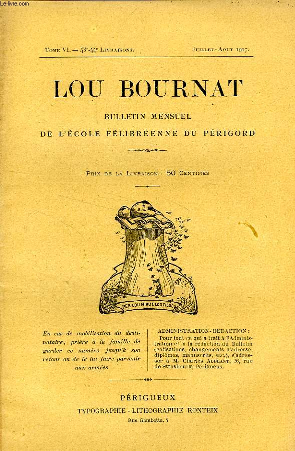 LOU BOURNAT DOU PERIGORD, BULLETIN DE L'ECOLE FELIBREENNE DU PERIGORD, TOME VI, N 43-44, JUILLET-AOUT 1917