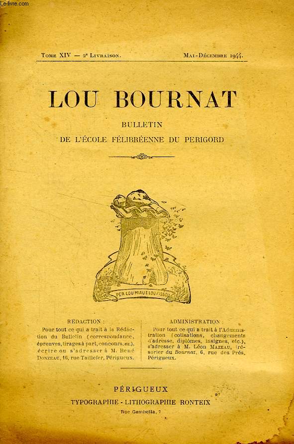 LOU BOURNAT DOU PERIGORD, BULLETIN DE L'ECOLE FELIBREENNE DU PERIGORD, TOME XIV, N 2, MAI-DEC. 1944