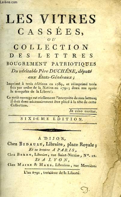 LES VITRES CASSEES, OU COLLECTION DES LETTRES BOUGREMENT PATRIOTIQUES DU VENERABLE PERE DUCHNE, DEPUTE DES ETATS-GENERAUX