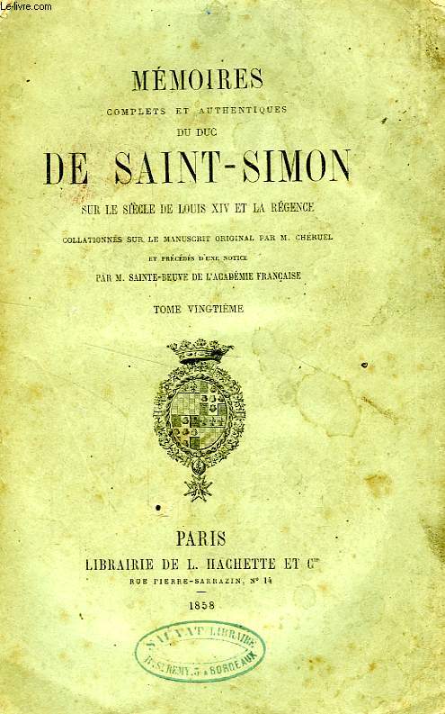 MEMOIRES COMPLETS ET AUTHENTIQUES DU DUC DE SAINT-SIMON, SUR LE REGNE DE LOUIS XIV ET LA REGENCE, TOME XX