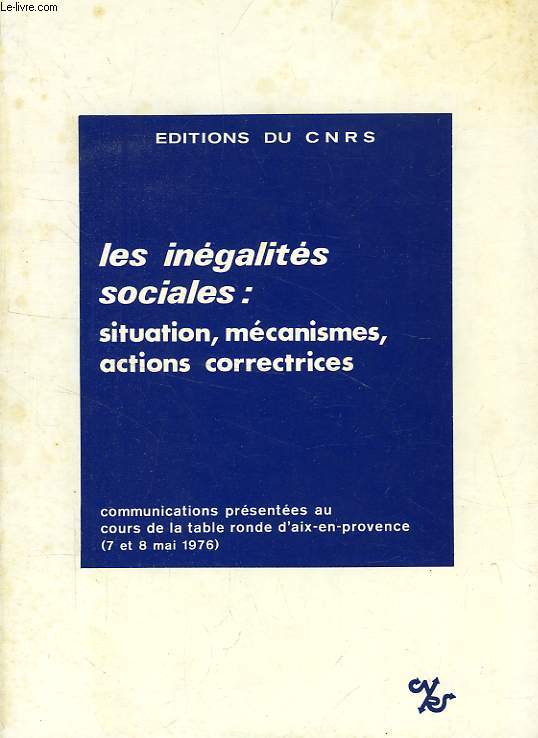 LES INEGALITES SOCIALES: SITUATION, MECANISMES, ACTIONS CORRECTRICES
