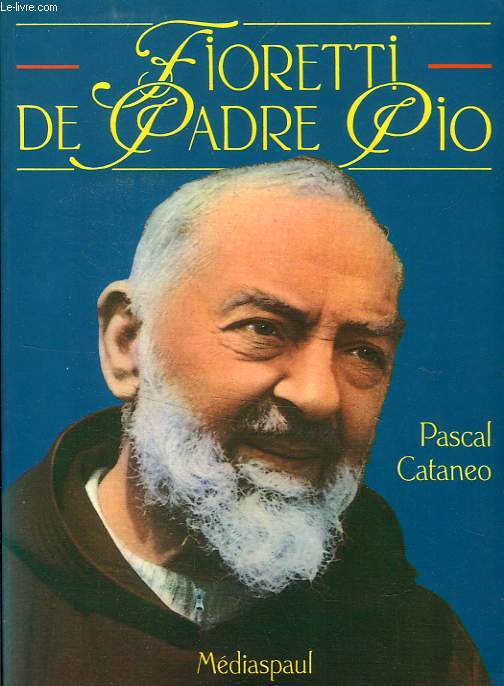 FIORETTI DE PADRE PIO