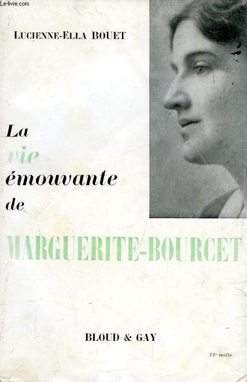 LA VIE EMOUVANTE DE MARGUERITE-BOURCET