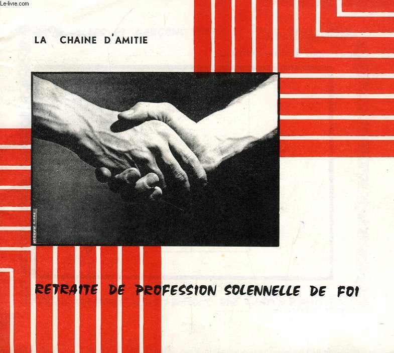 LA CHAINE D'AMITIE, RETRAITE DE PROFESSION SOLENNELLE DE FOI