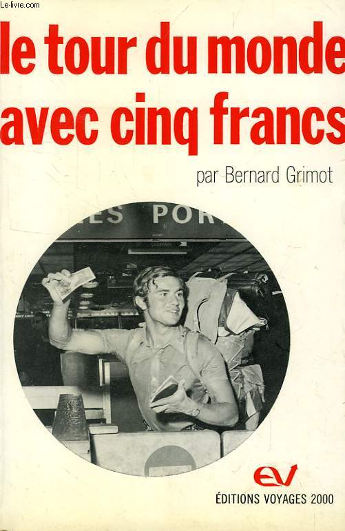 LE TOUR DU MONDE AVEC CINQ FRANCS