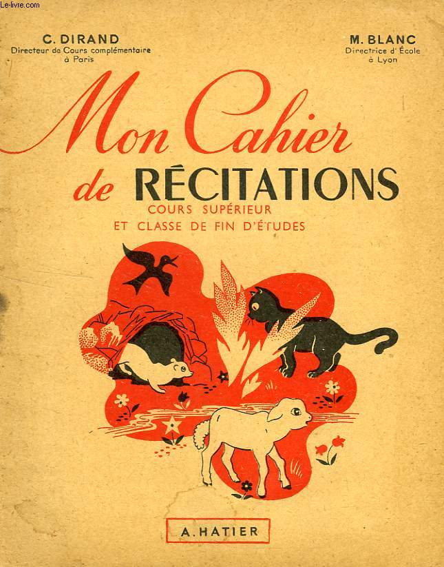 MON CAHIER DE RECITATIONS, COURS SUPERIEUR ET CLASSE DE FIN D'ETUDES