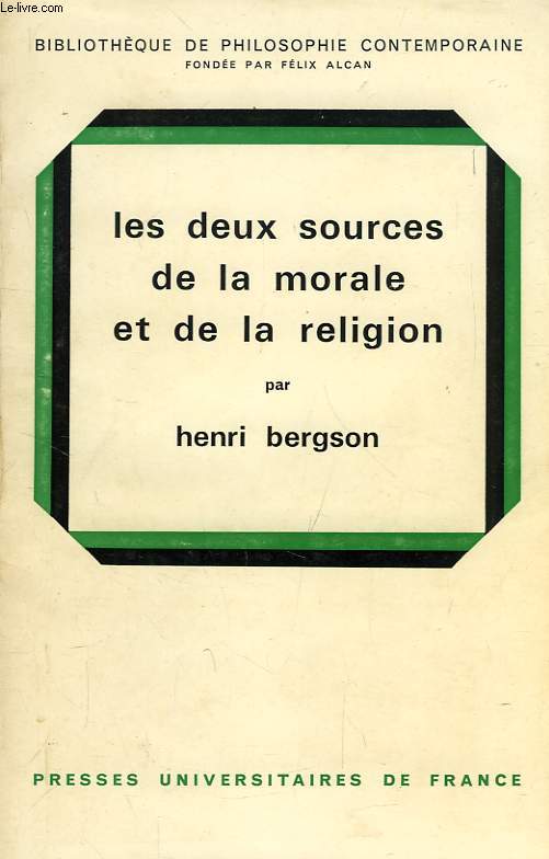 LES DEUX SOURCES DE LA MORALE ET DE LA RELIGION