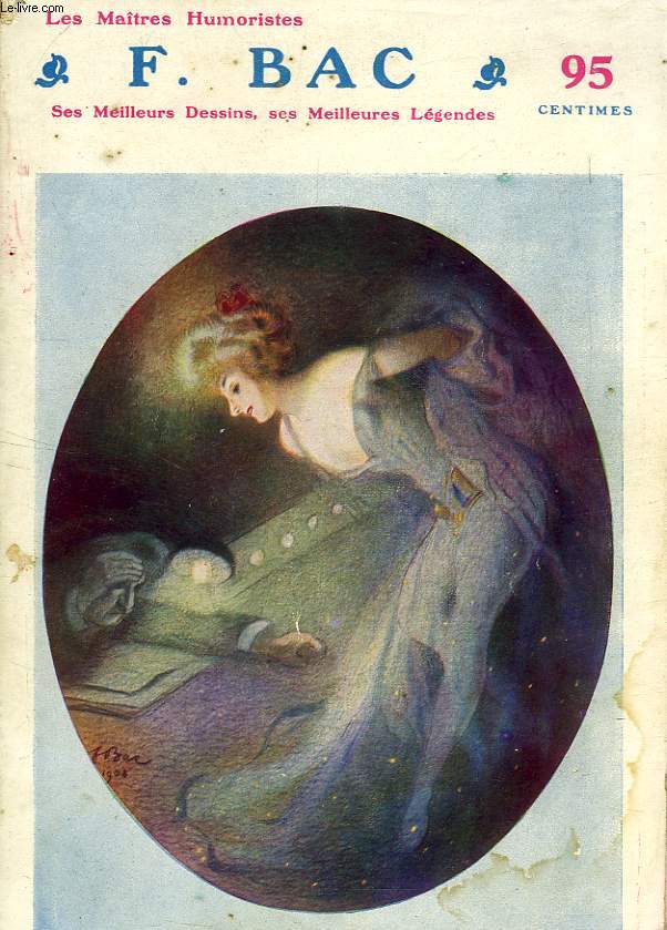 FERDINAND BAC, SES MEILLEURS DESSINS, SES MEILLEURES LEGENDES