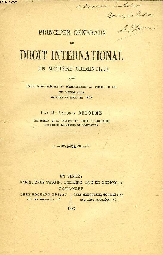 PRINCIPES GENERAUX DU DROIT INTERNATIONAL EN MATIERE CRIMINELLE