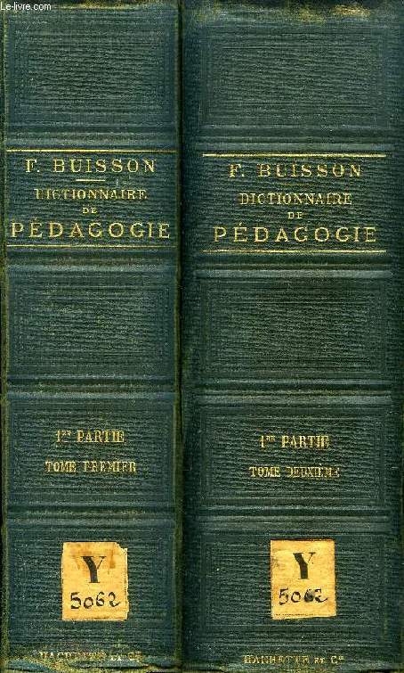 DICTIONNAIRE DE PEDAGOGIE ET D'INSTRUCTION PRIMAIRE, 2 VOLUMES (TOMES I-1 & I-2)