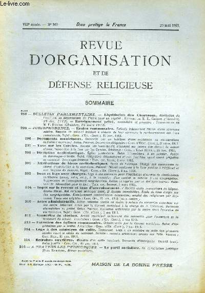 REVUE D'ORGANISATION ET DE DEFENSE RELIGIEUSE, VIIIe ANNEE, N 169, MAI 1913 (Sommaire: BULLETIN PARLEMENTAIRE. - Liquidation des Chartreux. Attribution de l'actif net au dpartement de l'Isre pour un hpital ; Rapport de M. H. Ciiron...)