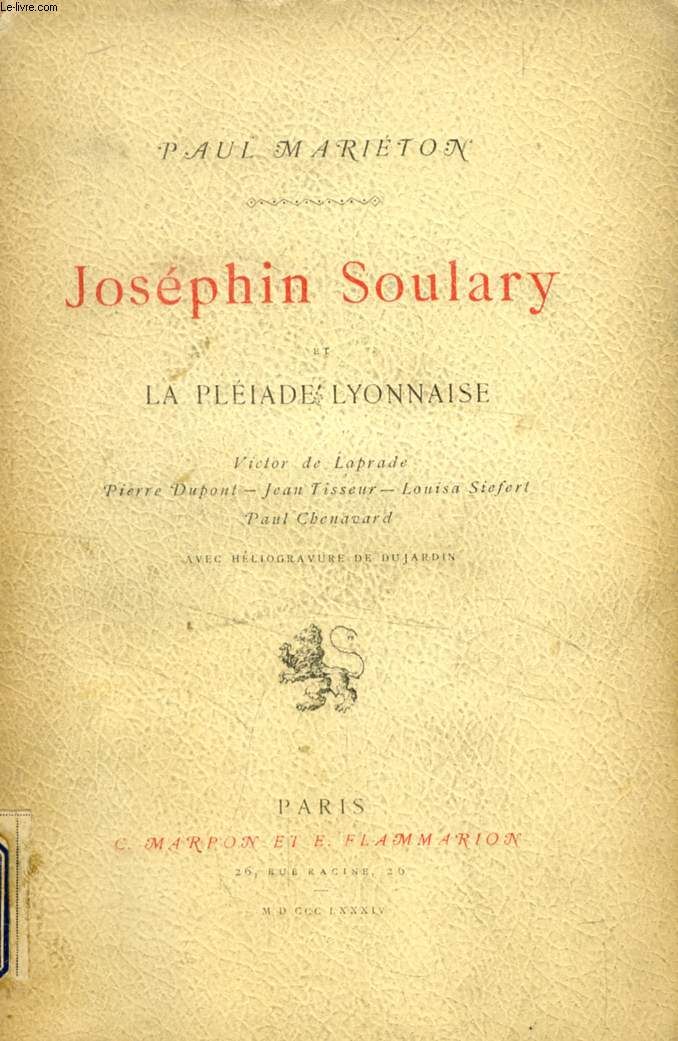 JOSEPHIN SOULARY ET LA PLEIADE LYONNAISE