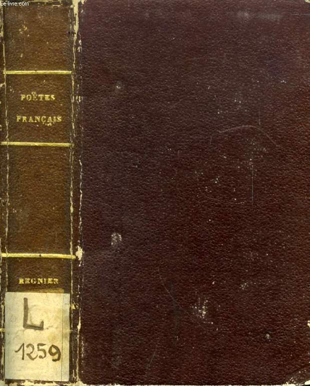 POETES FRANCAIS, OU COLLECTION DES POETES DU PREMIER ORDRE, POESIES DU SECOND ORDRE, OEUVRES DE REGNIER, LAMOTTE-HOUDART