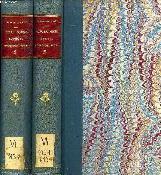 M. VICTOR COUSIN, SA VIE ET SA CORRESPONDANCE, 2 TOMES