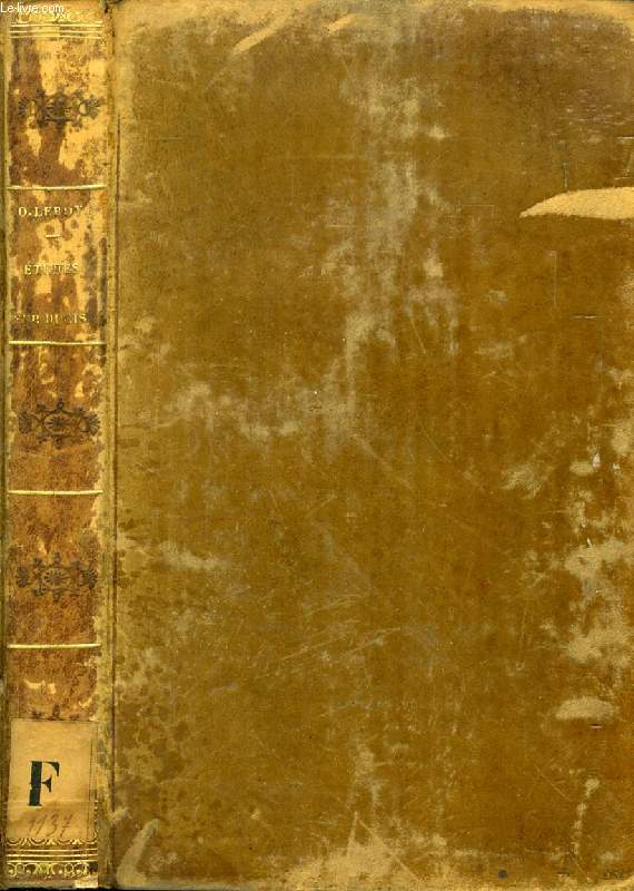 ETUDES MORALES ET LITTERAIRES SUR LA PERSONNE ET LES ECRITS DE J.-F. DUCIS