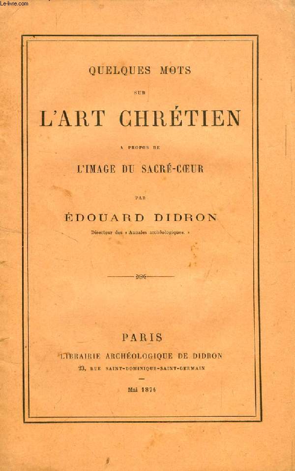 QUELQUES MOTS SUR L'ART CHRETIEN, A PROPOS DE L'IMAGE DU SACRE-COEUR
