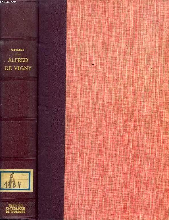 ALFRED DE VIGNY, PERSISTANCES CLASSIQUES ET AFFINITES ETRANGERES