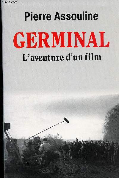 GERMINAL - L AVENTURE D UN FILM