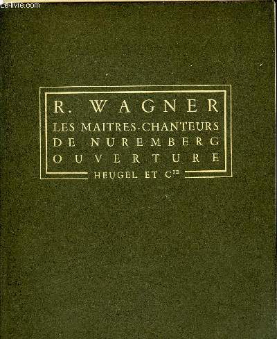 LES MAITRES-CHANTEURS DE NUREMBERG, OUVERTURE