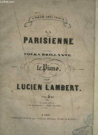 LA PARISIENNE - POLKA BRILLANTE POUR LE PIANO.