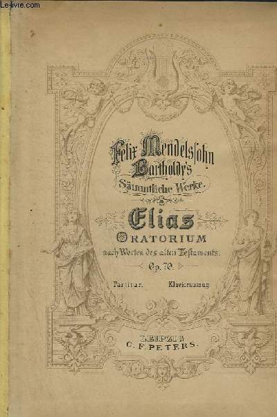 ELIAS - ORATORIUM NOCH WORTEN DES ALTEN TESTAMENTS - OP.70.