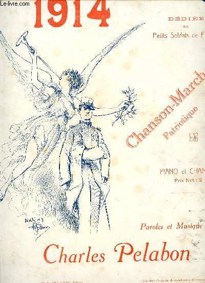 1914 - DEDIEE AUX SOLDATS DE FRANCE - CHANSON MARCHE PATRIOTIQUE