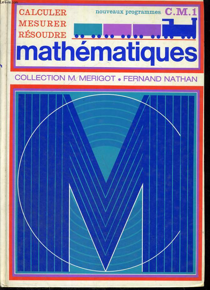 MATHEMATIQUES. CALCULER, MESURER, RESOUDRE