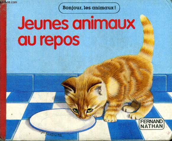 JEUNES ANIMAUX AU REPOS -  BONJOUR,LES ANIMAUX!