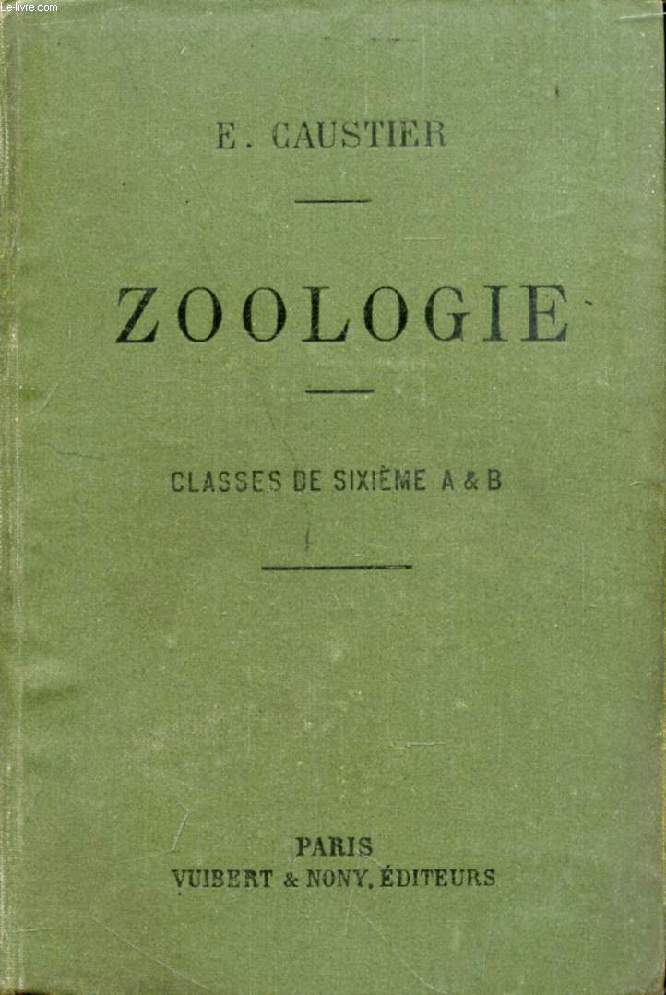 ZOOLOGIE A L'USAGE DES ELEVES DES CLASSES DE 6e A ET B