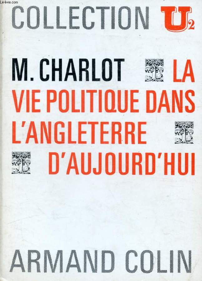 LA VIE POLITIQUE DANS L'ANGLETERRE D'AUJOURD'HUI