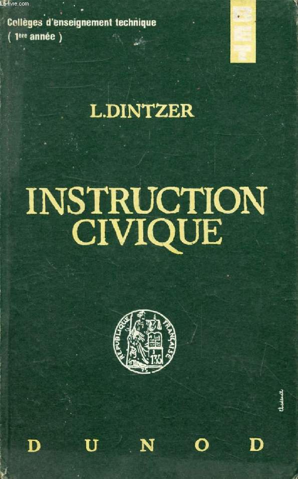 INSTRUCTION CIVIQUE, COLLEGES D'ENSEIGNEMENT TECHNIQUE, COURS PROFESSIONNELS, 1re ANNEE